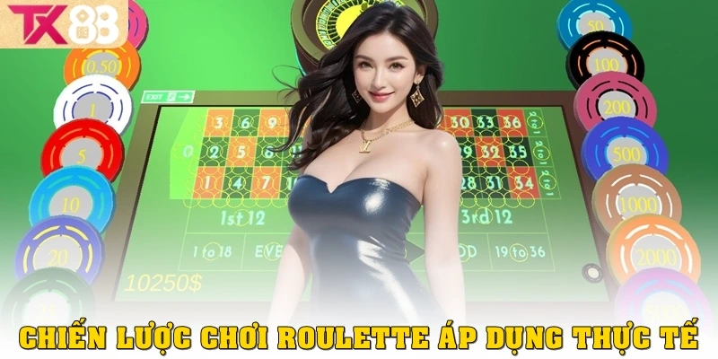 Chiến lược chơi Roulette áp dụng thực tế