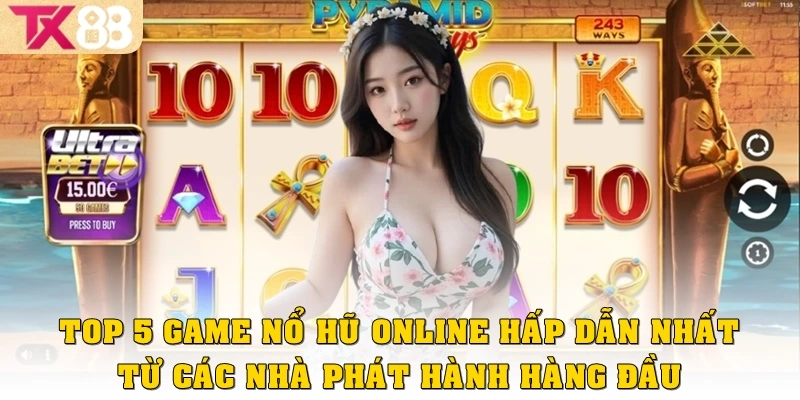 5 Game Nổ hũ Hot
